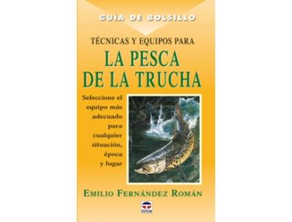 Livro Guia De Bolsillo. Tecnicas Y Equipos Para La Pesca De La Trucha