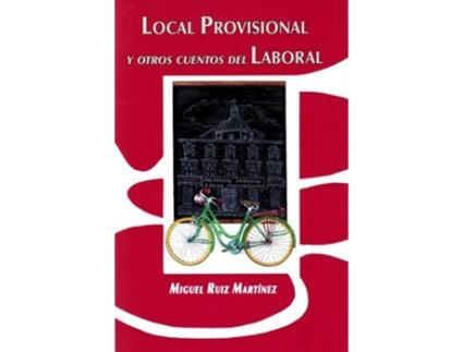 Livro Local Provisional Y Otros Cuentos Del Laboral