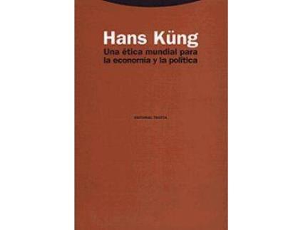 Livro Una Ética Mundial Para La Economía Y La Política de Hans Küng