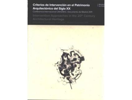 Livro Criterio Intervención Patrimonio Arquitectónico S.XX de Vários Autores