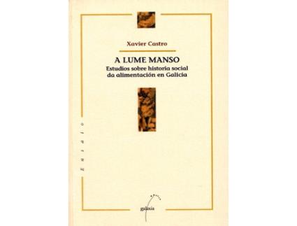Livro A Lume Manso. Estudios Sobre Historia Social Da Alimentación