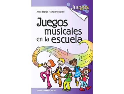 Livro Juegos Musicales En La Escuela de Alicia Espejo Aubero Amparo Espejo Aubero