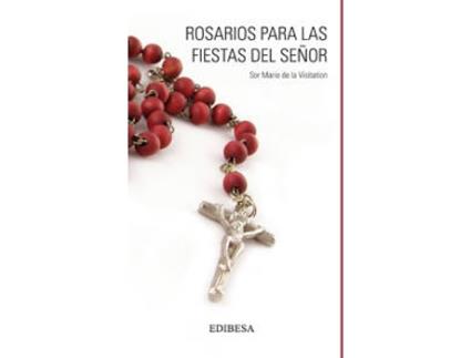 Livro Rosarios Para Las Fiestas Del Señor de Marie De La Visitation