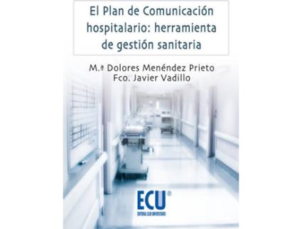 Livro El plan de comunicación hospitalario: Herramienta de gestión sanitaria de Varios Autores