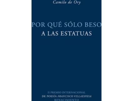 Livro Por Qué Solo Beso A Las Estatuas de De Ory, Camilo