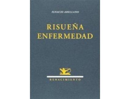 Livro Risueña Enfermedad de Ignacio Arellano Ayuso