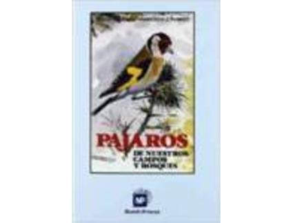 Livro Pajaros De Nuestros Campos Y Bosques