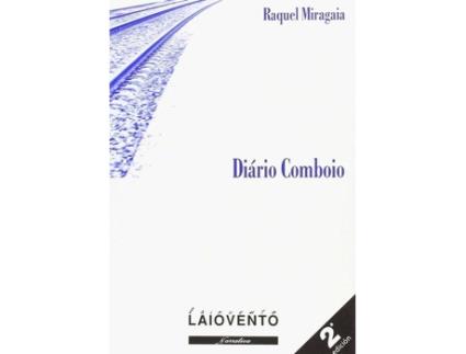 Livro Diárico Comboio de Raquel Miragaia Rodríguez