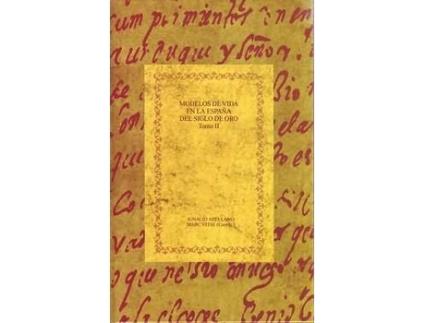Livro Modelos De Vida En España Del Siglo De Oro de Ignacio Arellano