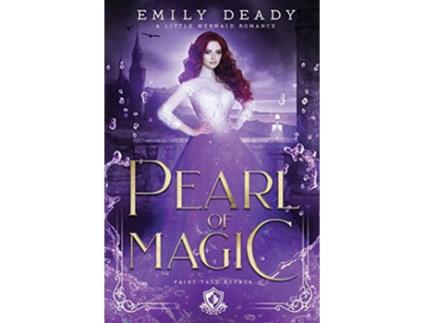 Livro Pearl of Magic A Little Mermaid Romance Fairy Tale Royals de Emily Deady (Inglês)