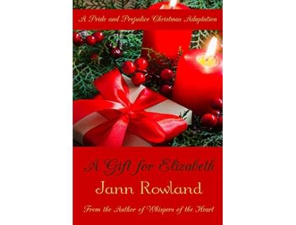 Livro A Gift for Elizabeth de Jann Rowland (Inglês)