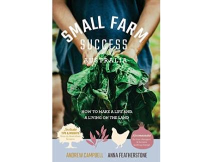 Livro Small Farm Success Australia How to make a life and a living on the land de Anna Featherstone Andrew Campbell (Inglês)