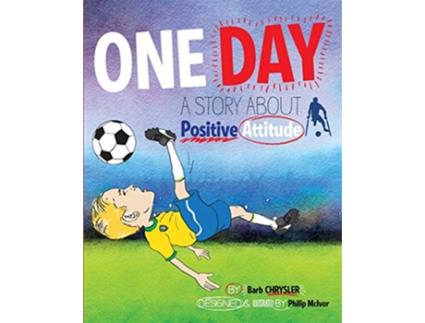 Livro One Day A Story About Positive Attitude de Barb Chrysler (Inglês)