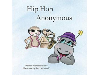 Livro Hip Hop Anonymous de Debbie Noble (Inglês)