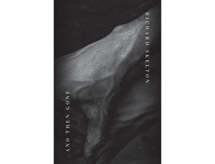 Livro And Then Gone de Richard Skelton (Inglês)