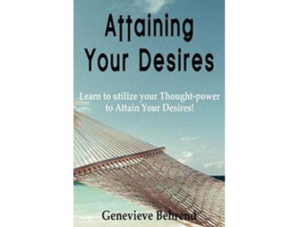 Livro Attaining Your Desires de Genevieve Behrend (Inglês)