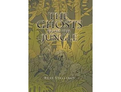 Livro The Ghosts from the Jungle de Russ Stallings (Inglês - Capa Dura)