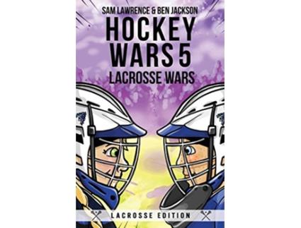 Livro Hockey Wars 5 Lacrosse Wars de Sam Lawrence e Ben Jackson (Inglês)