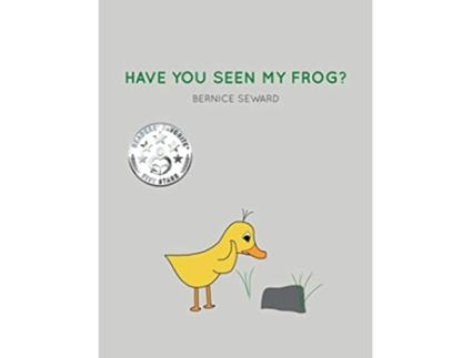 Livro HAVE YOU SEEN MY FROG 2 Duck Tales de Bernice Seward (Inglês)