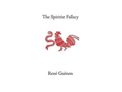 Livro The Spiritist Fallacy Collected Works of Rene Guenon de Rene Guenon (Inglês)