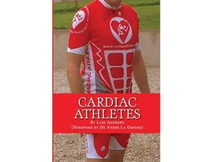 Livro Cardiac Athletes Real Superheroes Beating Heart Disease de Lars Andrews (Inglês)