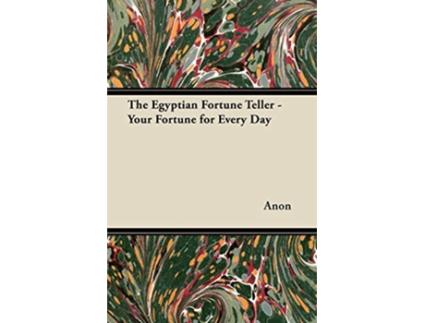 Livro The Egyptian Fortune Teller Your Fortune for Every Day de Anon (Inglês)