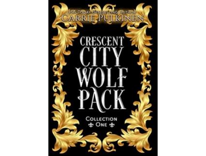 Livro Crescent City Wolf Pack Collection One Books 1 3 Crescent City Wolf Pack Collections de Carrie Pulkinen (Inglês - Capa Dura)