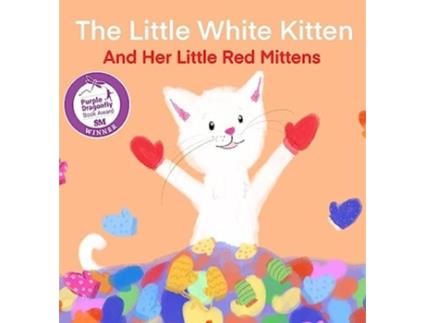 Livro The Little White Kitten and Her Little Red Mittens de Terrie Sizemore (Inglês - Capa Dura)