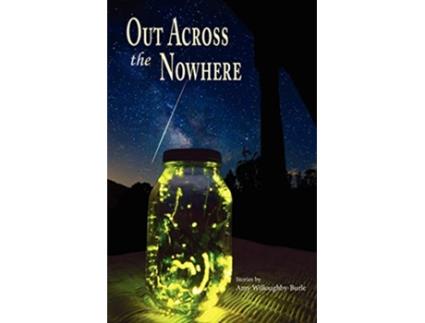 Livro Out Across the Nowhere de Amy WilloughbyBurle (Inglês)
