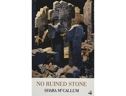 Livro No Ruined Stone de Shara McCallum (Inglês)