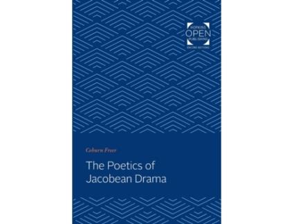 Livro The Poetics of Jacobean Drama de Coburn Freer (Inglês)