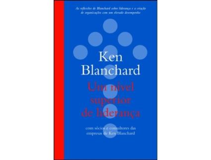 Livro Um Nível Superior de Liderança de Ken Blanchard (Português)