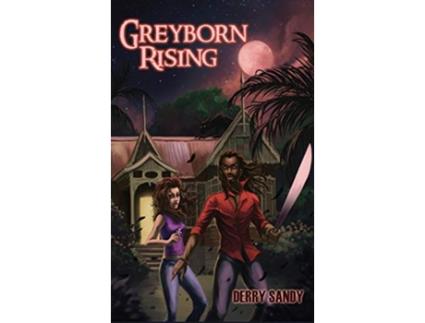Livro Greyborn Rising de Derry Sandy (Inglês)