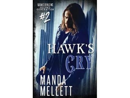 Livro Hawks Cry Satans Devils MC Second Generation 2 de Manda Mellett (Inglês)