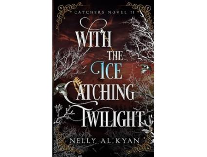 Livro With The Ice Catching Twilight de Alikyan Nelly (Inglês)