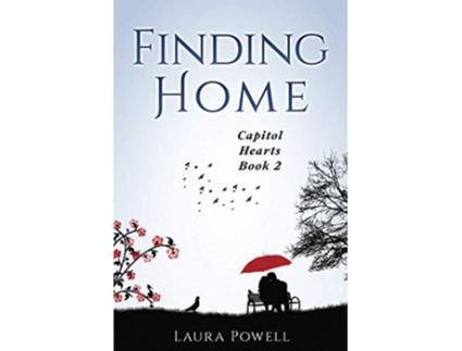 Livro Finding Home Capitol Hearts Series Book 2 de Laura Powell (Inglês)