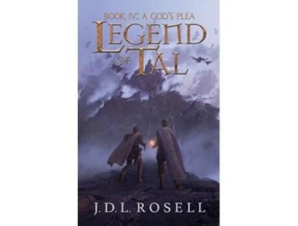 Livro A Gods Plea Legend of Tal Book 4 de J D L Rosell (Inglês)