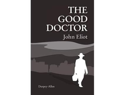 Livro The Good Doctor de John Eliot (Inglês)