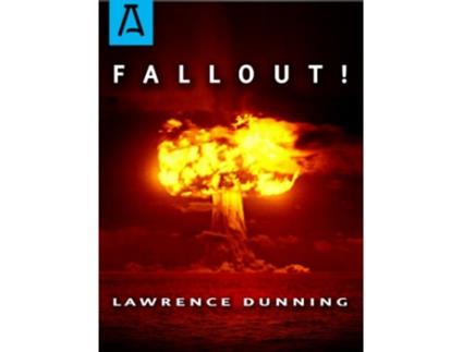 Livro Fallout! de Lawrence Dunning (Inglês)