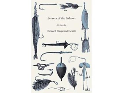 Livro Secrets of the Salmon de Edward Ringwood Hewitt (Inglês)