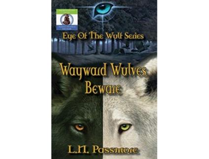 Livro Wayward Wulves Beware Eye of the Wulf de L N Passmore (Inglês)