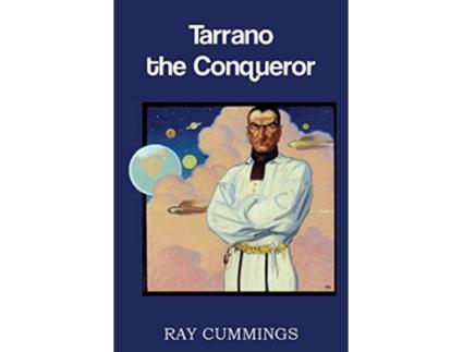 Livro Tarrano the Conqueror de Ray Cummings (Inglês)