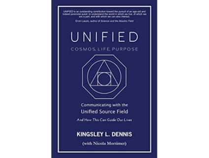 Livro Unified Cosmos Life Purpose Communicating with the Unified Source Field How This Can Guide Our Lives de Kingsley L Dennis (Inglês)