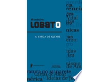 Livro A BARCA DE GLEYRE de LOBATO, MONTEIRO (Português do Brasil)