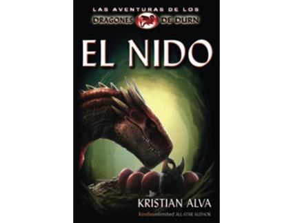 Livro El Nido Las Aventuras de los Dragones de Durn Spanish Edition de Kristian Alva (Espanhol)