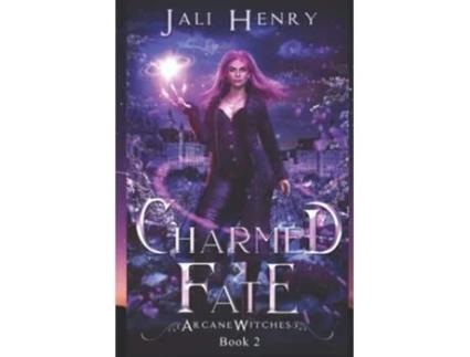 Livro Charmed Fate A New Adult Urban Fantasy Series Arcane Witches de Jali Henry (Inglês)