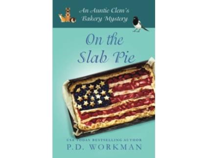 Livro On the Slab Pie Auntie Clems Bakery de PD Workman (Inglês)