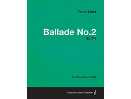 Livro Ballade No2 S171 For Solo Piano 1853 de Franz Liszt (Inglês)