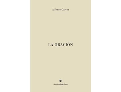 Livro La Oración Spanish Edition de Alfonso Gálvez (Espanhol)