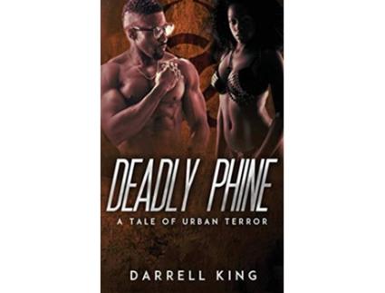 Livro Deadly Phine A Tale of Urban Terror de King Darrell (Inglês)